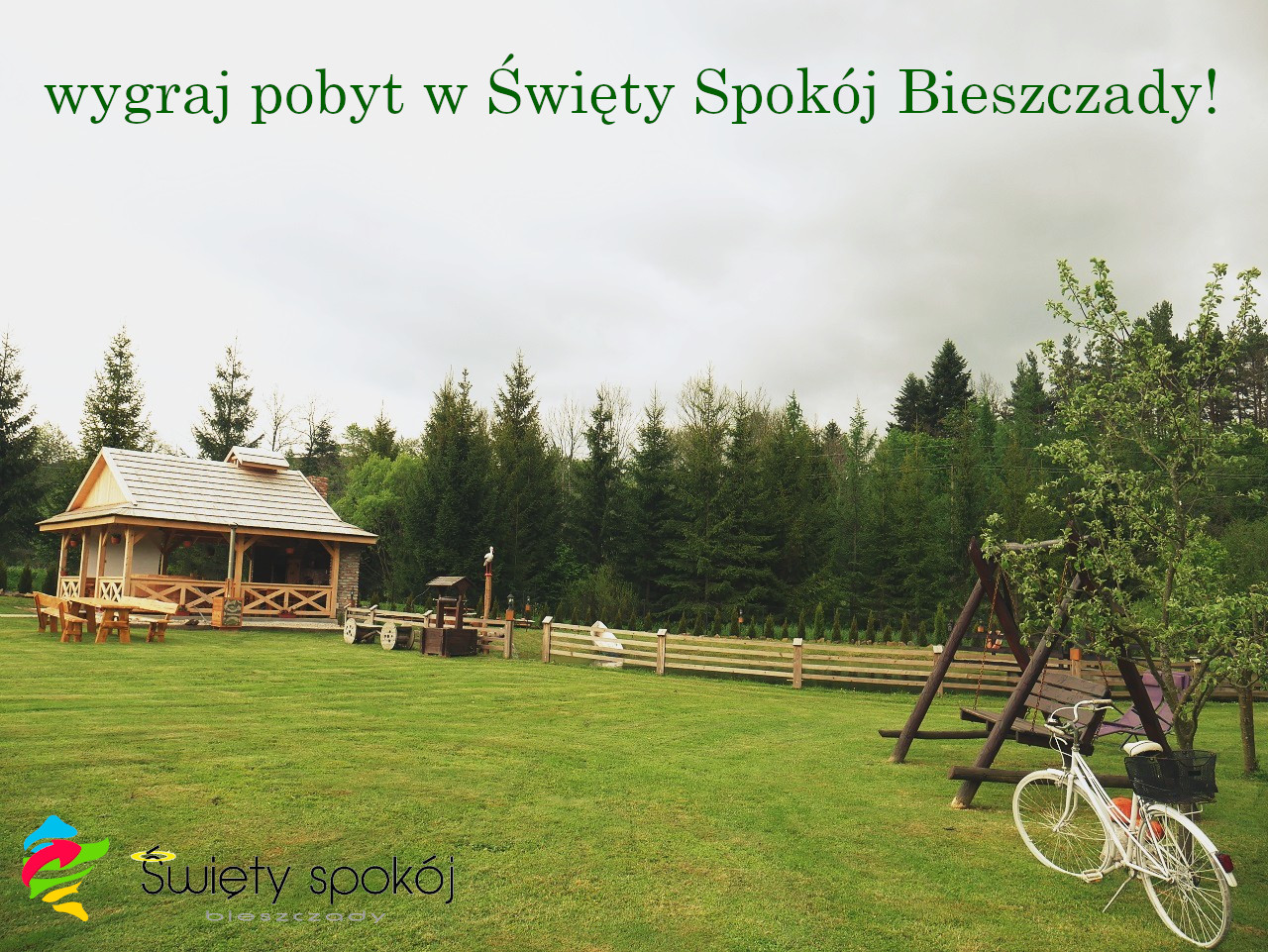Wygraj pobyt w Święty Spokój Bieszczady!